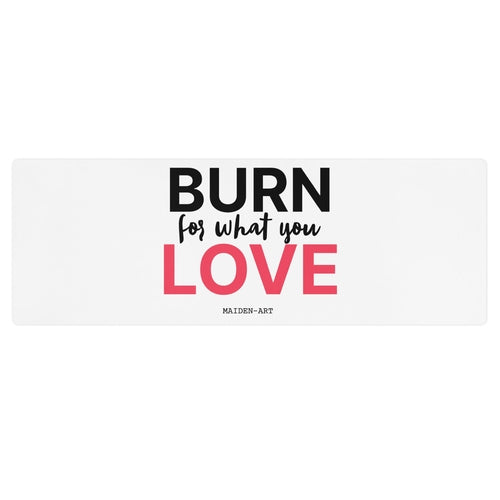 Burn for what you Love Yoga / Mindfulness mat - yoga mat